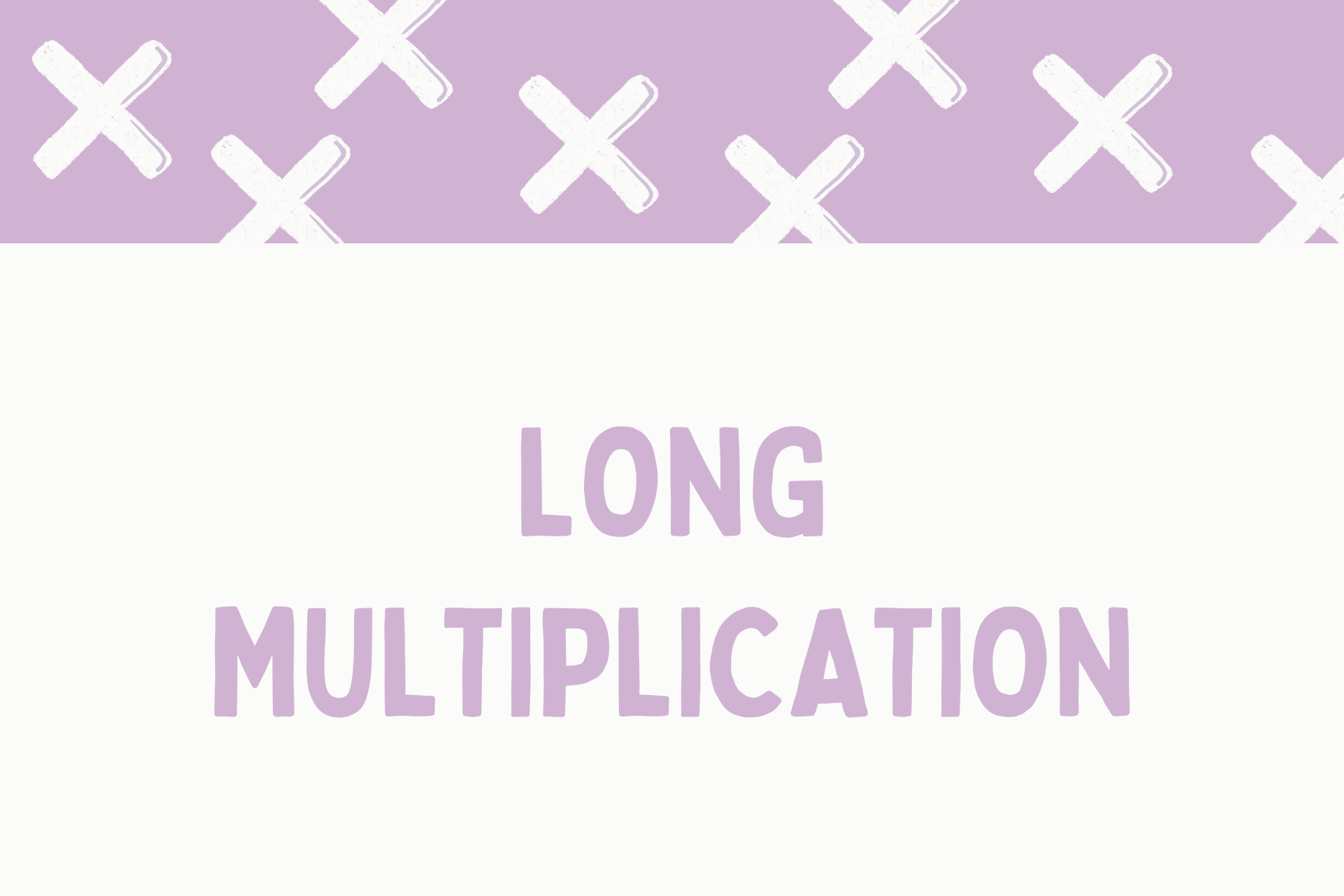 MBIMS 02: Long Multiplication