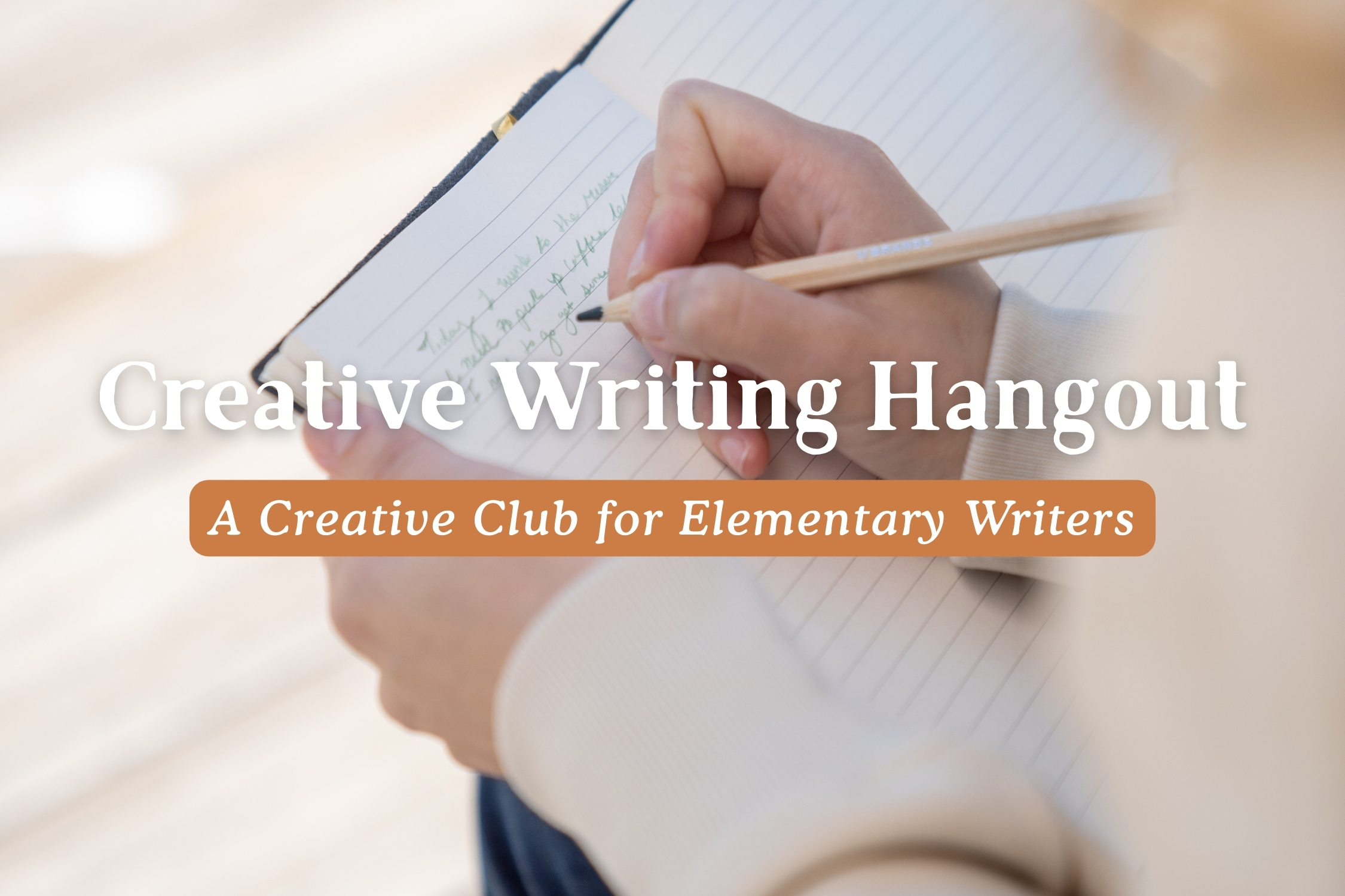 Creative Writing Hangout: A Creative Club For Elementary Writers