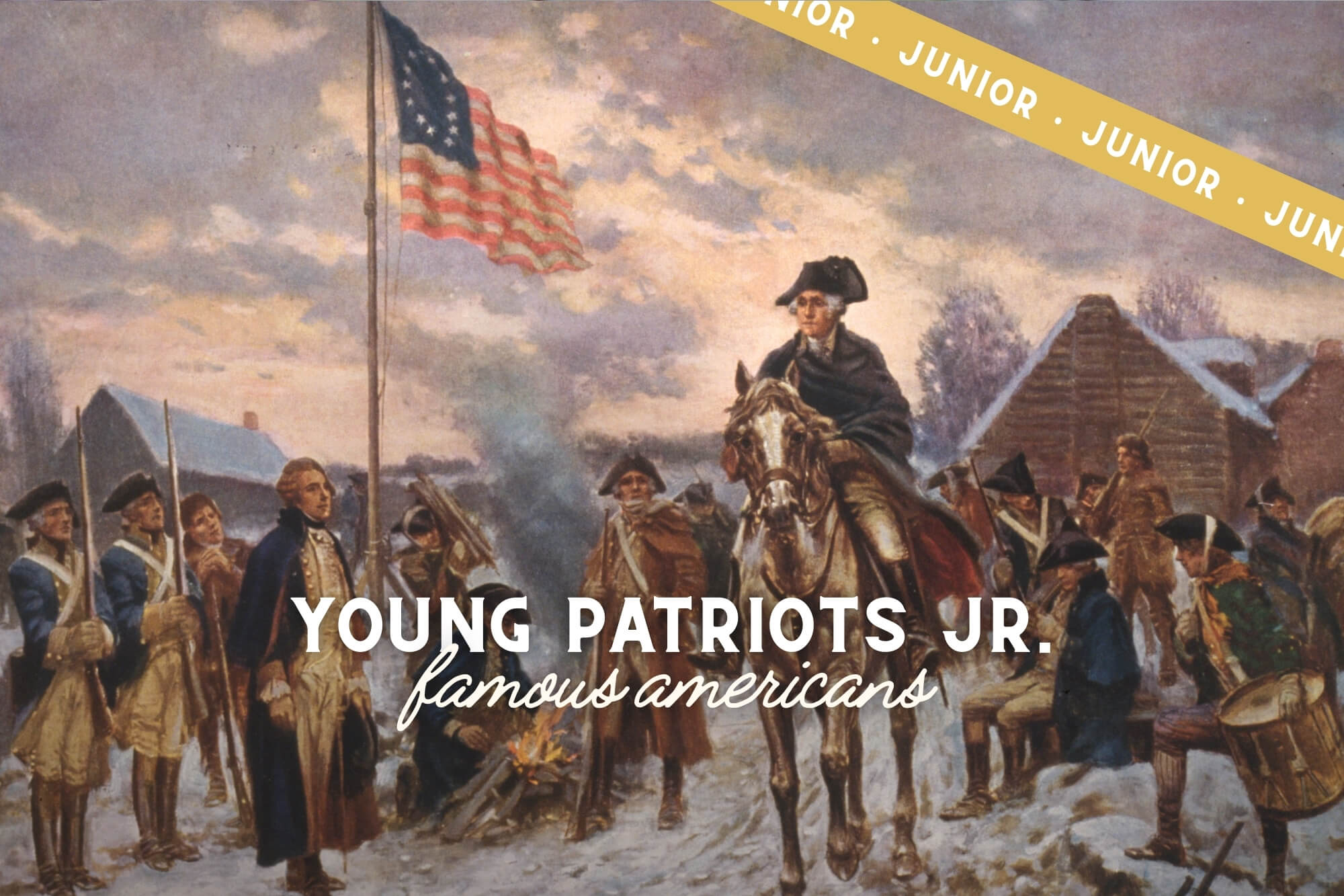 Young Patriots Jr.: Famous Americans - WonderWell Learning