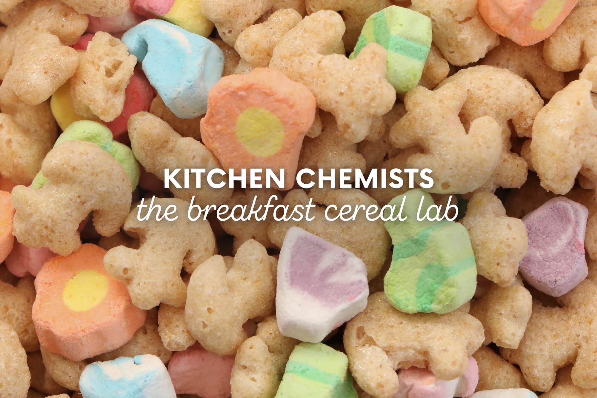 Kitchen Chemists: The Breakfast Cereal Lab - WonderWell Learning