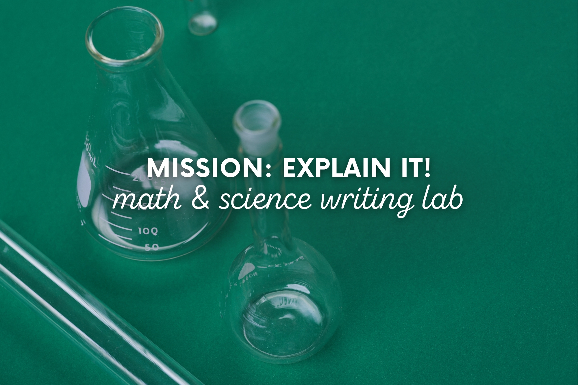 Mission: Explain It! Math & Science Writing Lab - WonderWell Learning