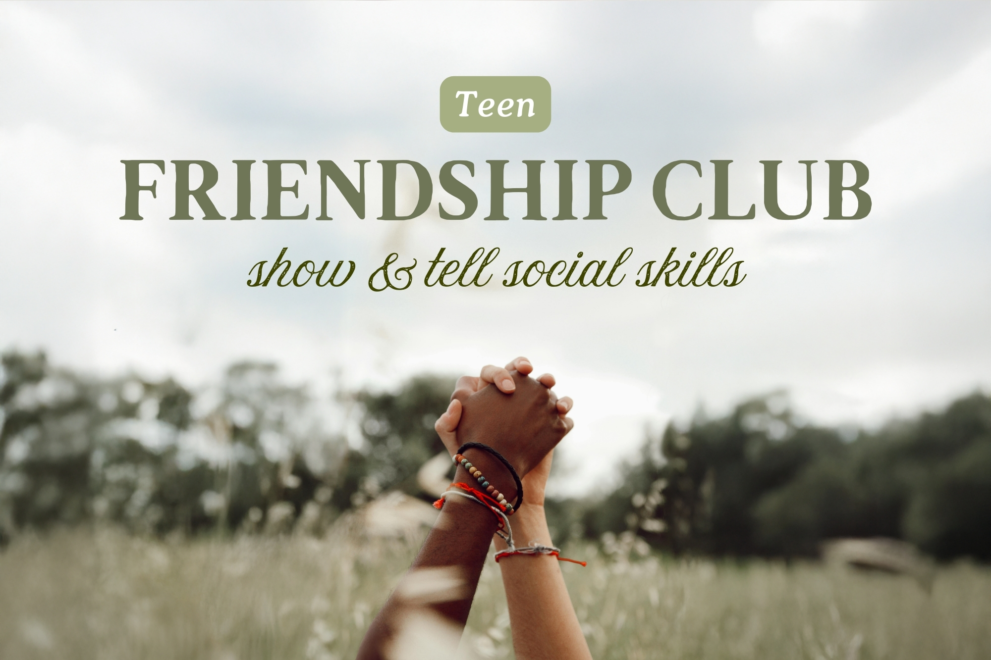Friendship Club (Teen): Show and Tell & Social Skills