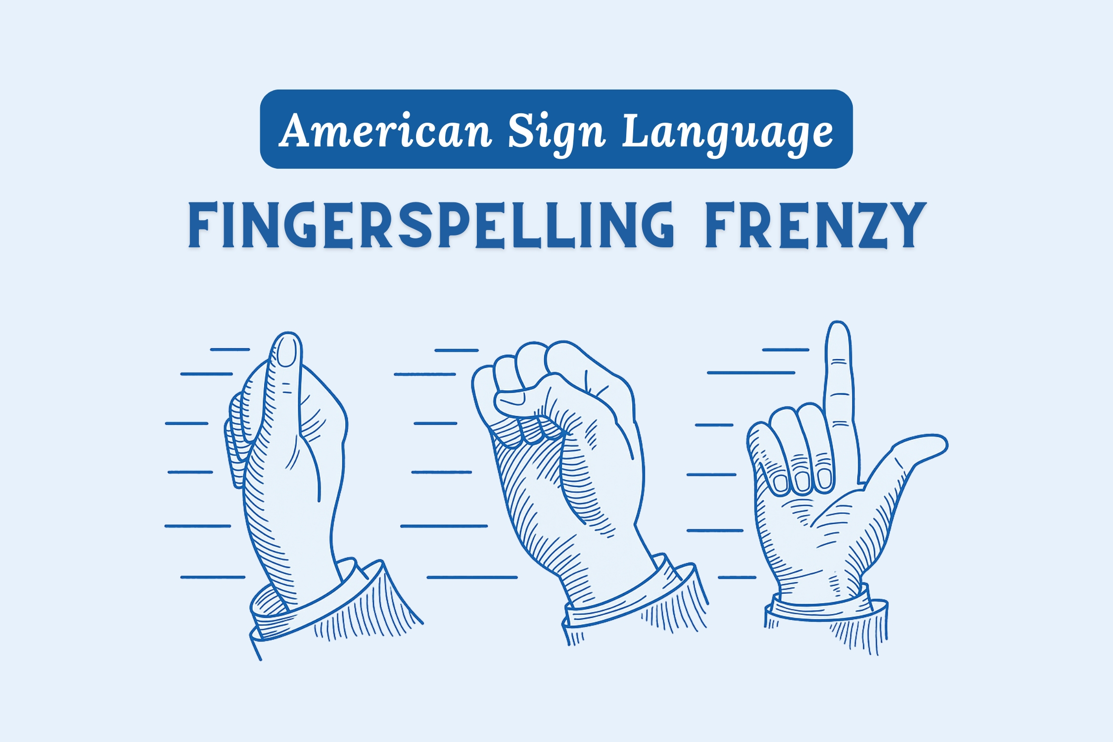 ASL Fingerspelling Frenzy - WonderWell Learning