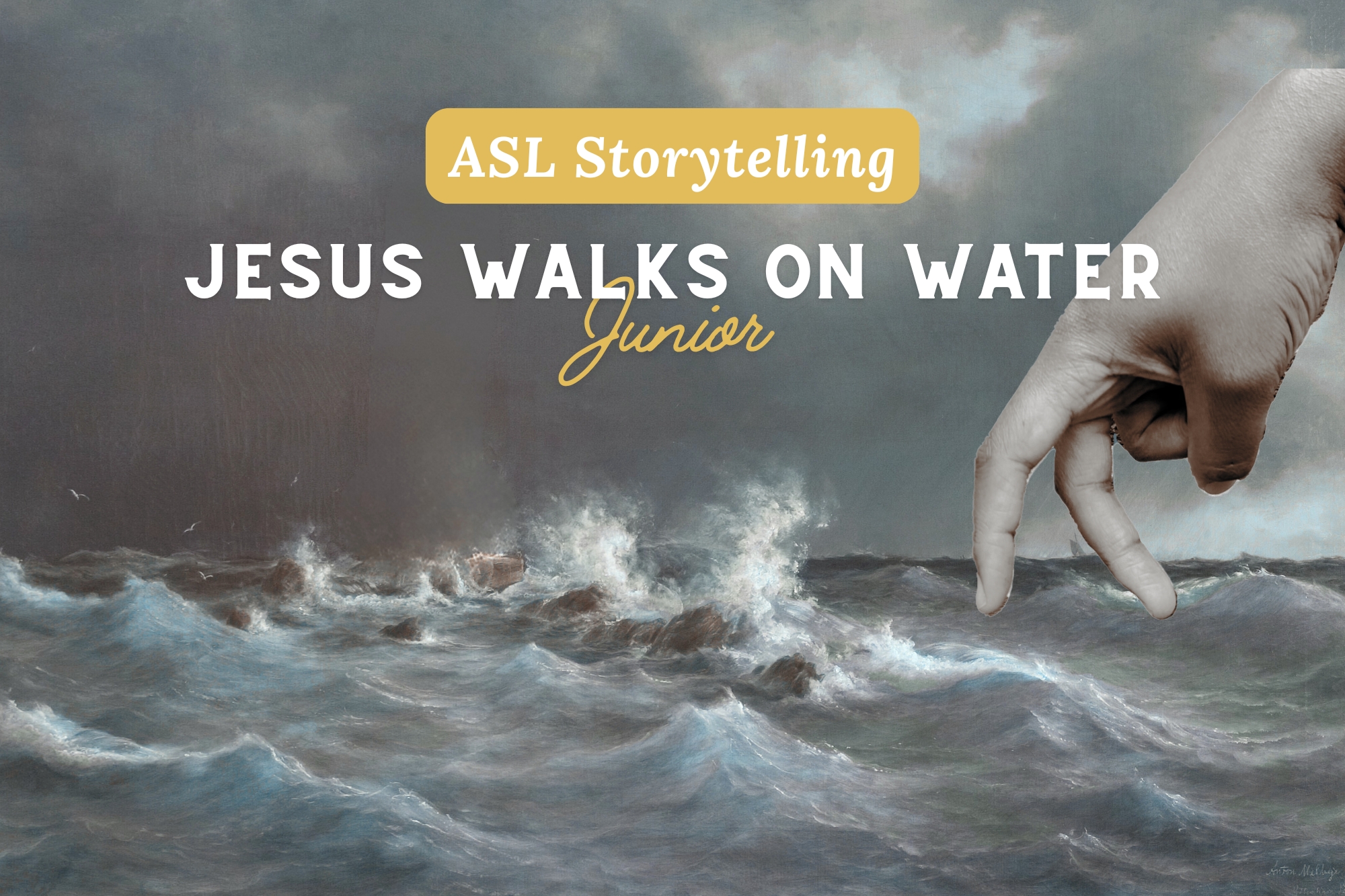 ASL Storytelling Junior: Jesus Walks on Water - WonderWell Learning