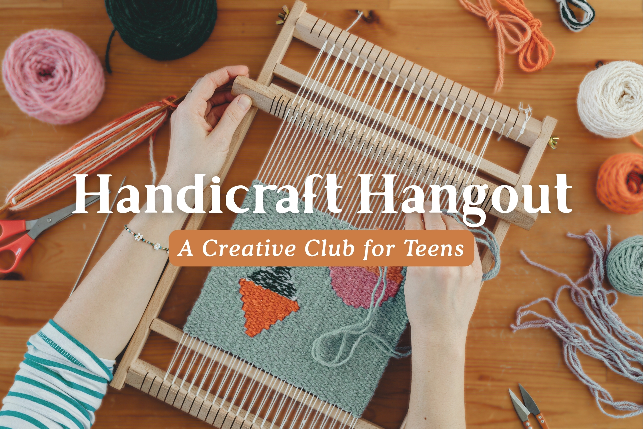 Handicraft Hangout: A Creative Club For Teens