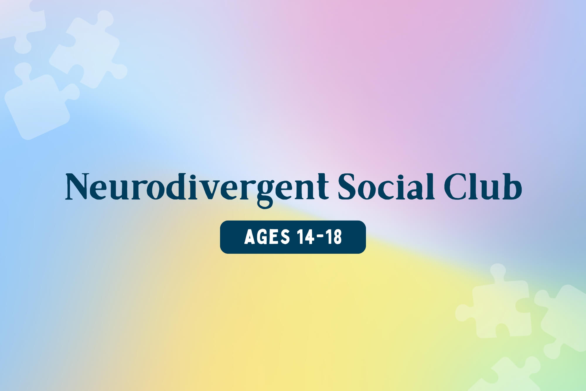 Neurodivergent Social Club (Ages 14-18) - WonderWell Learning
