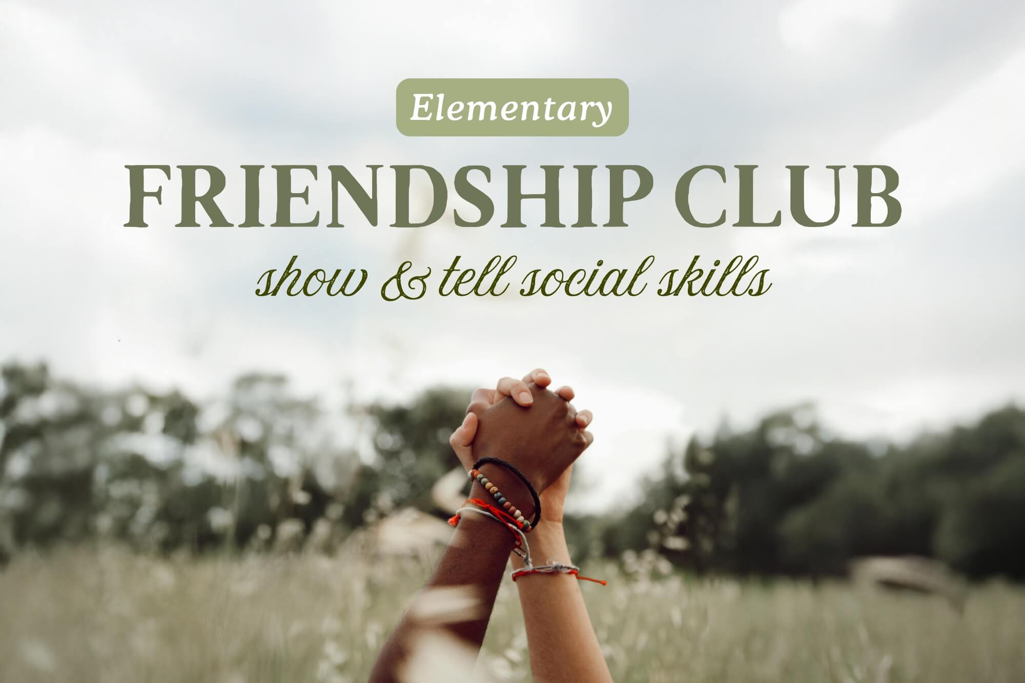 Friendship Club (Elementary): Show and Tell & Social Skills - WonderWell Learning