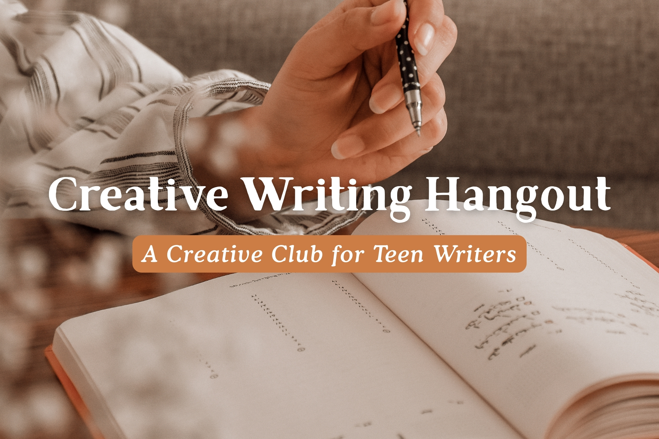 Creative Writing Hangout: A Creative Club For Teen Writers