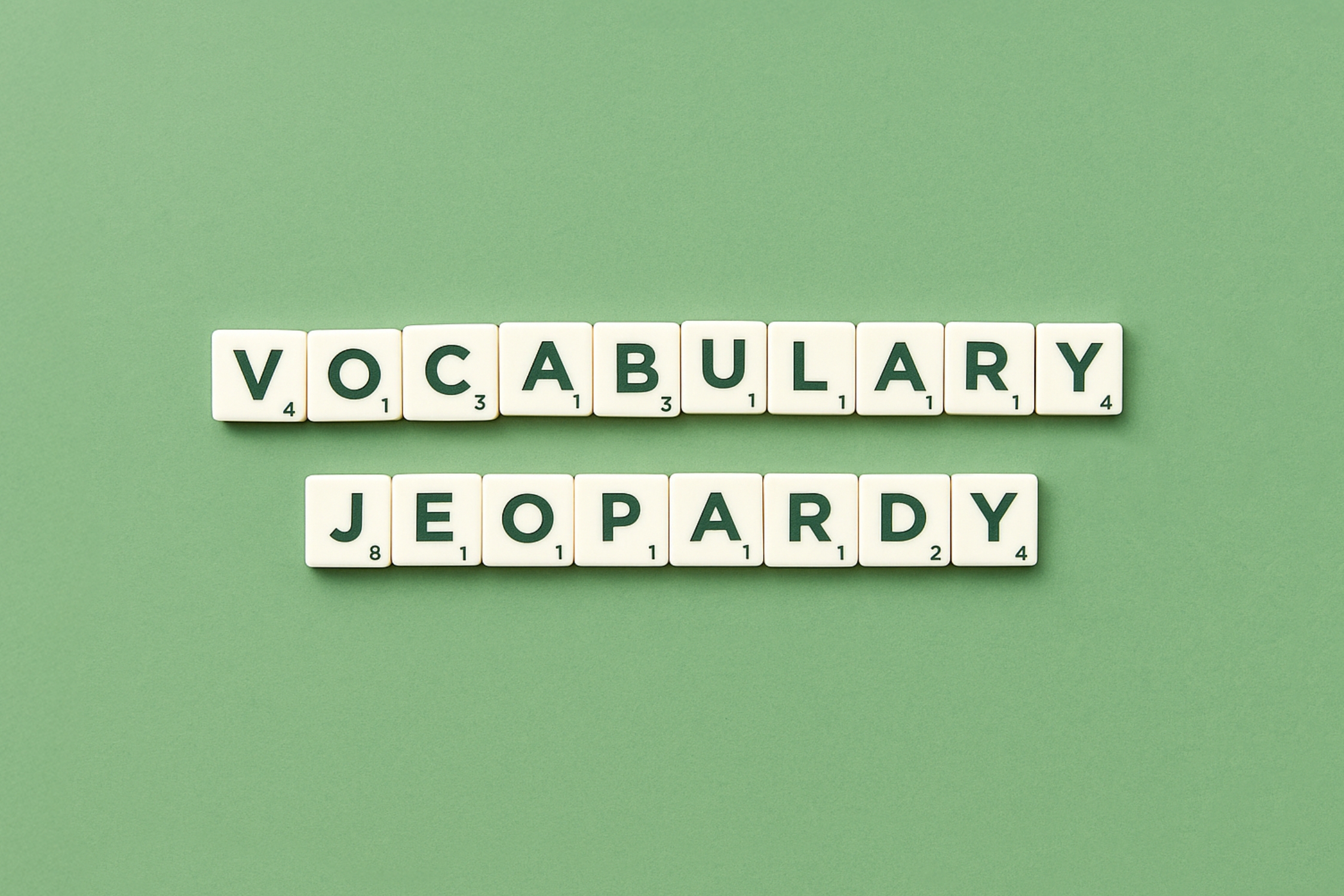 Vocabulary Jeopardy: A 