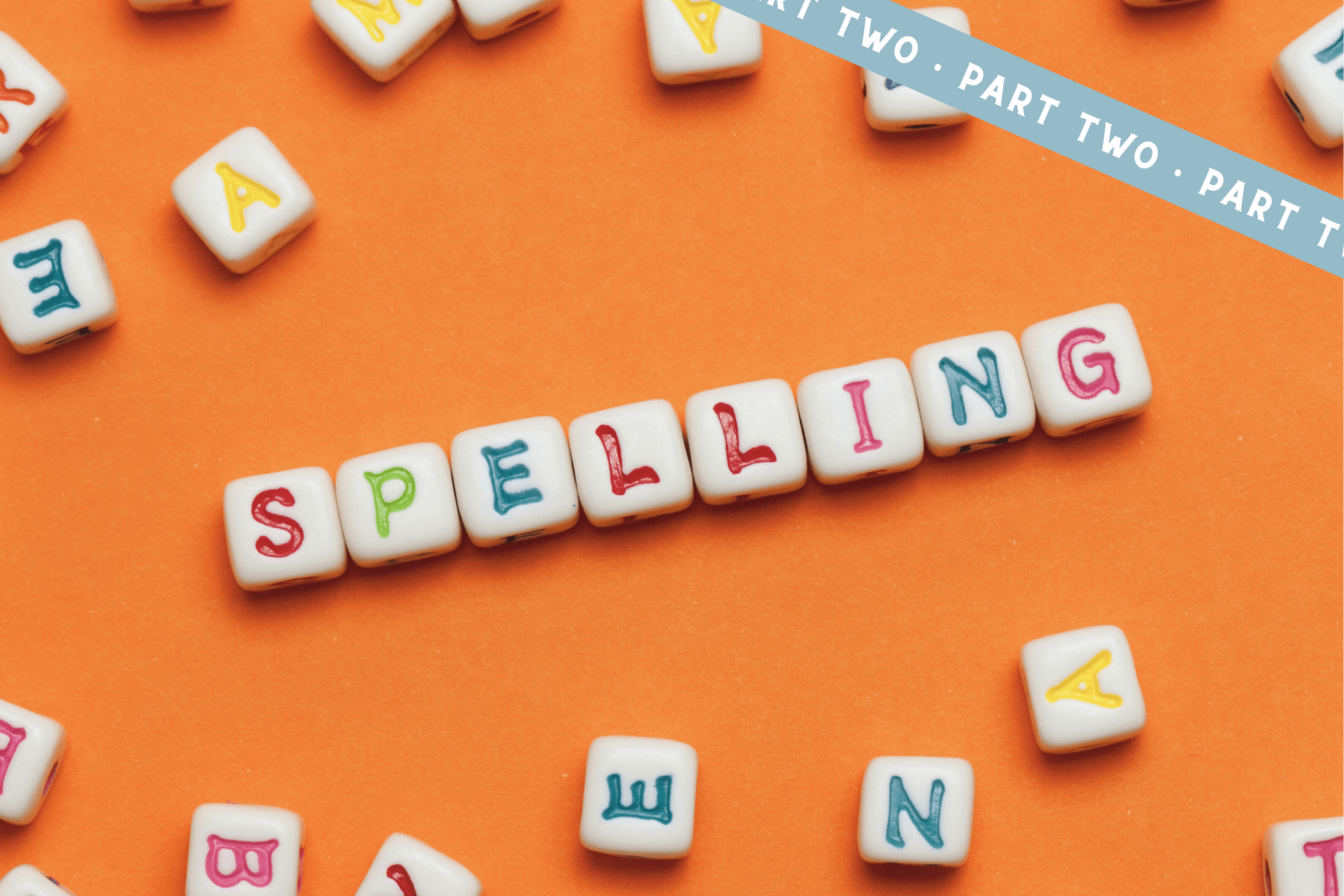 Spell and Play:  A Game-Based Spelling Adventure Part 2 - WonderWell Learning