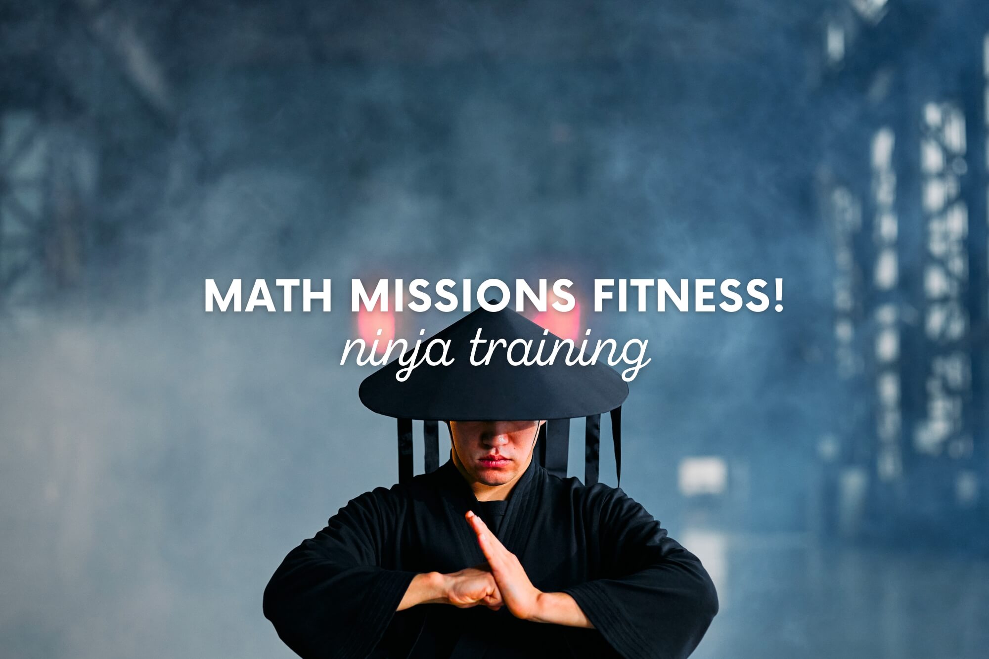 Math Missions Fitness! Ninja Training - WonderWell Learning
