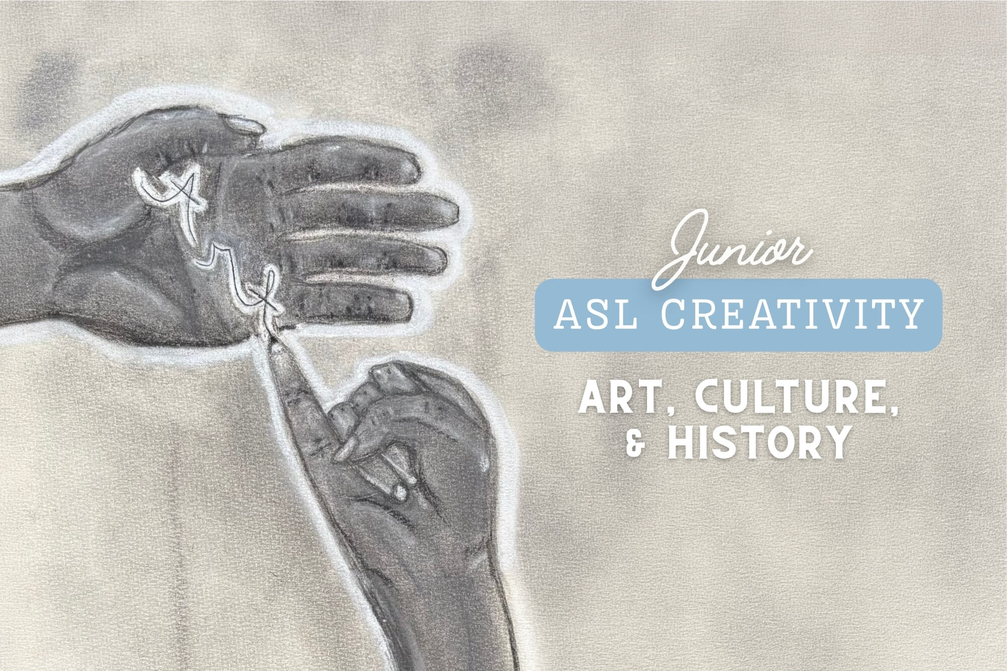 ASL, Art, Culture, & History: Expressive Creativity (Junior) - WonderWell Learning