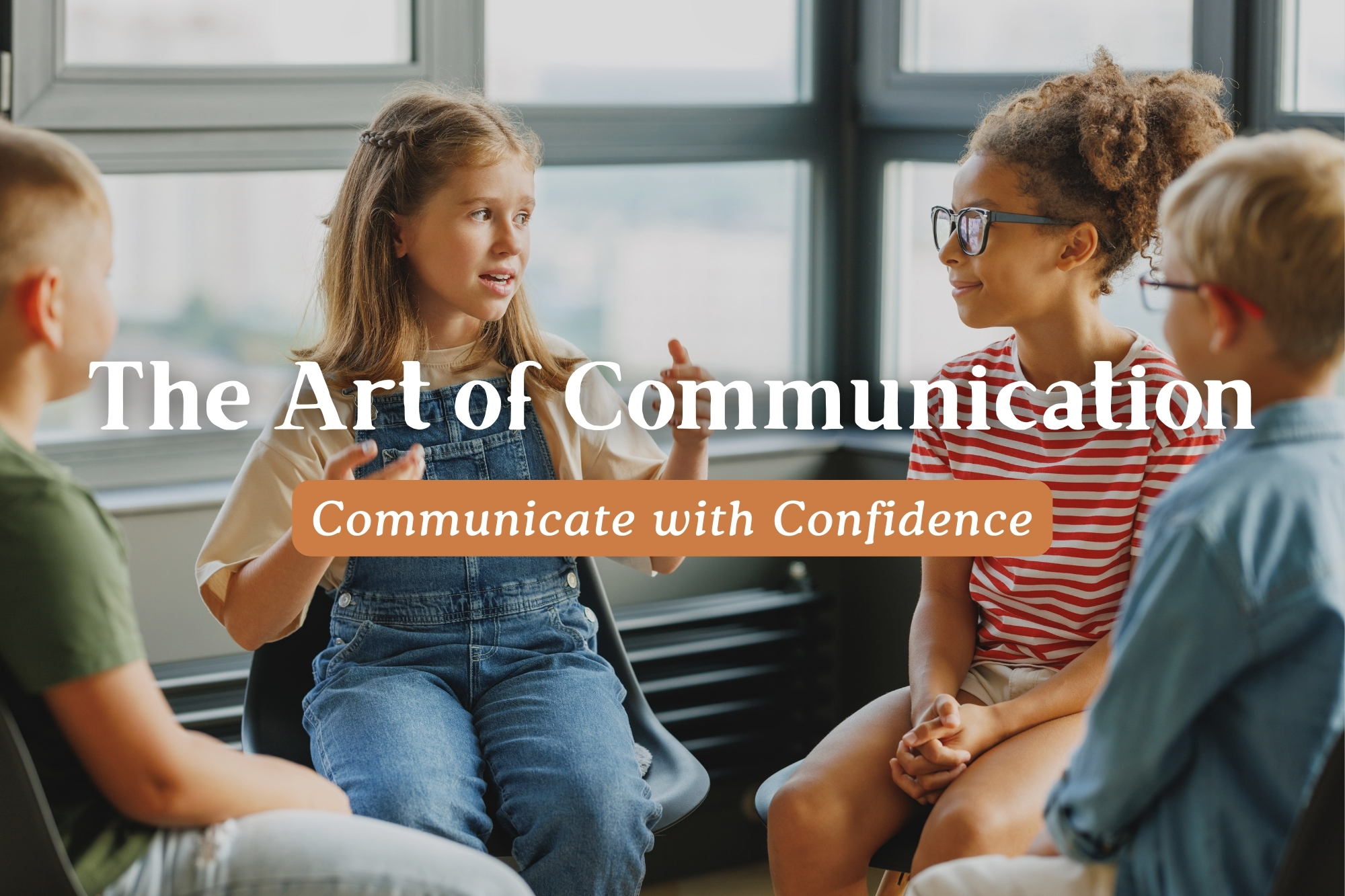 The Art of Communication: Communicate With Confidence