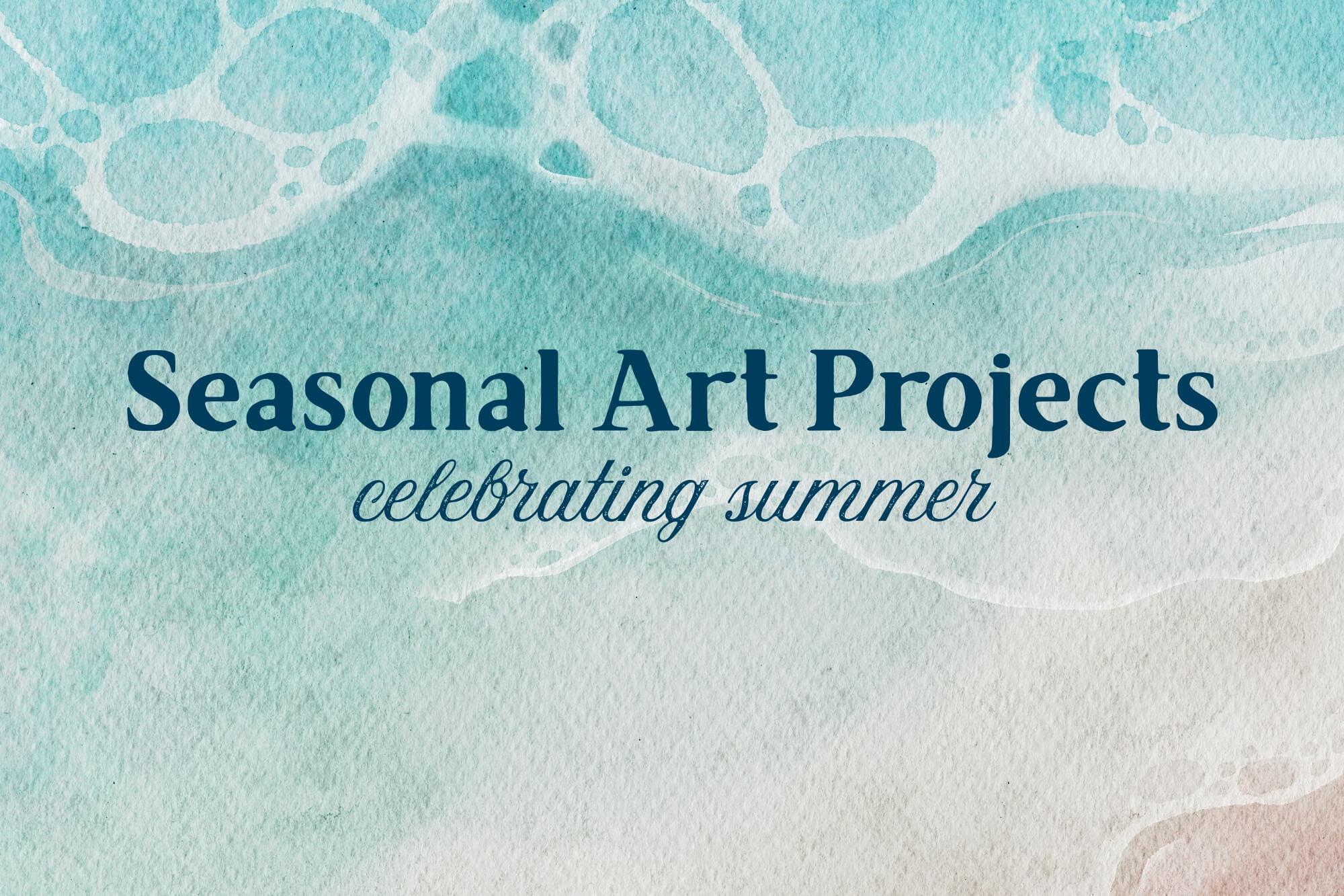 Seasonal Art Projects: Summer