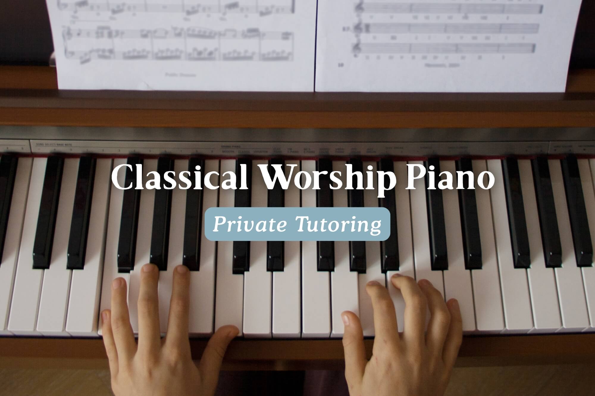 Private Tutoring in Classical Worship Piano - WonderWell Learning