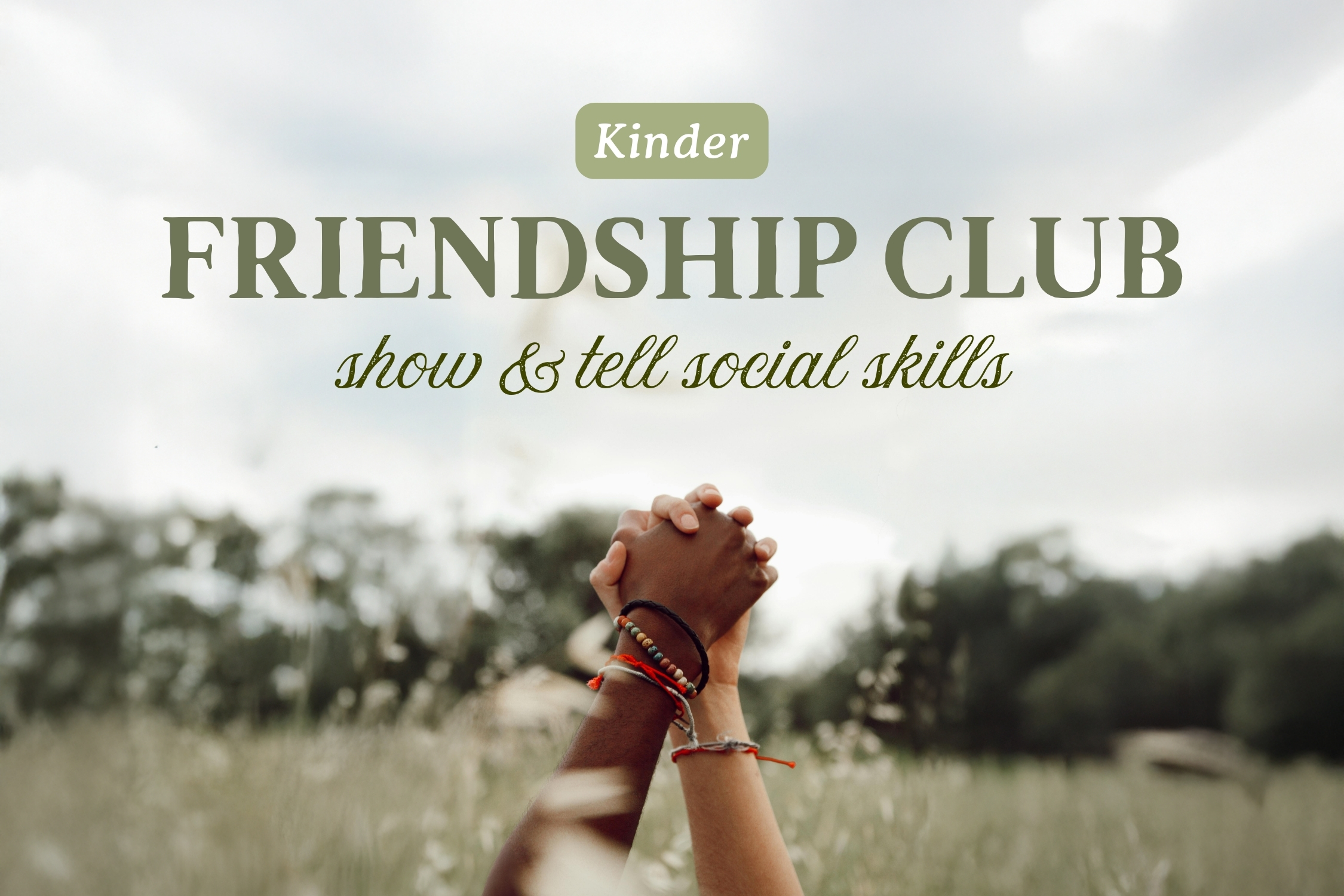 Friendship Club (Kinder): Show and Tell & Social Skills