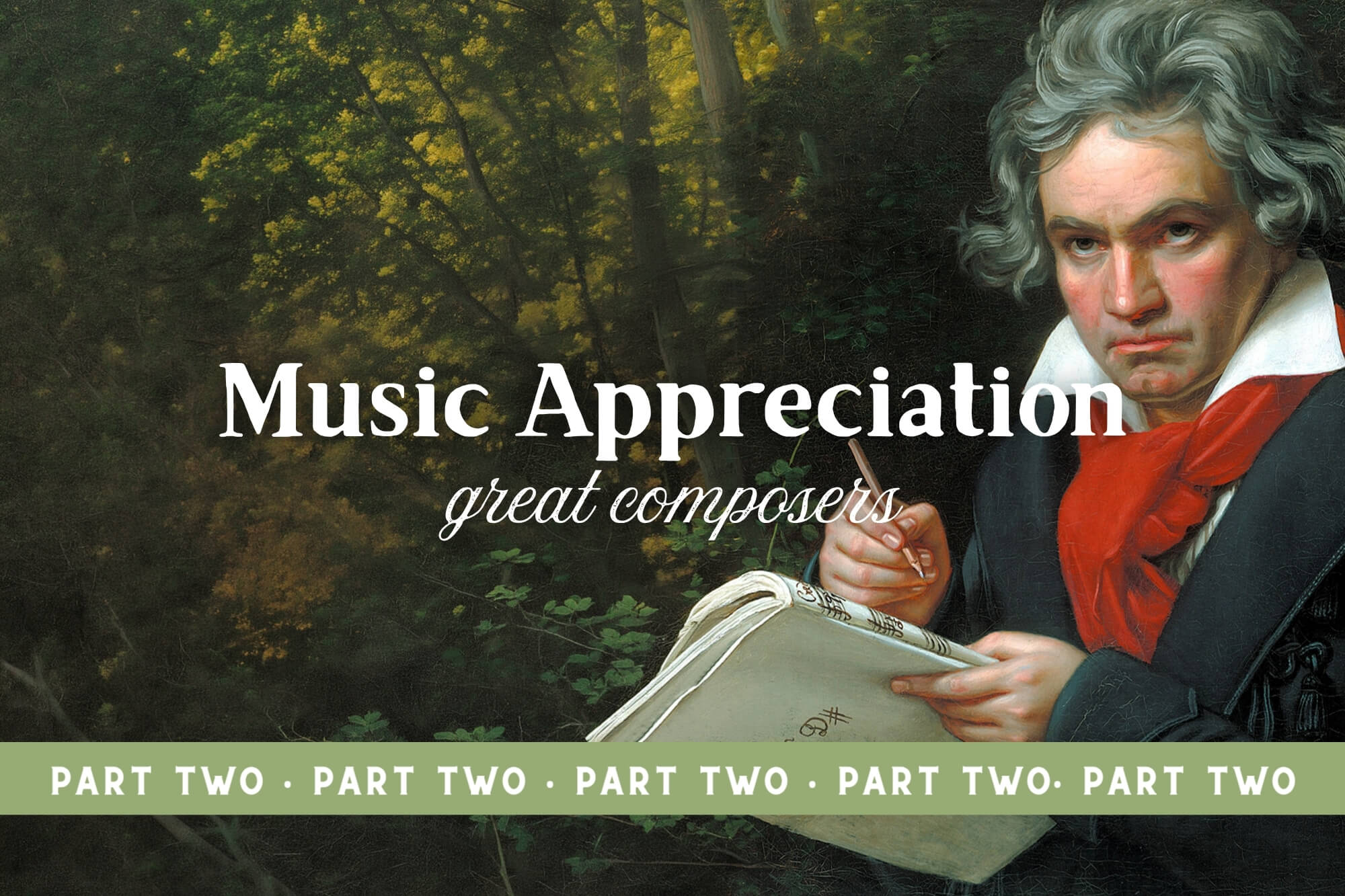 Music Appreciation: Great Composers (Part Two) - WonderWell Learning