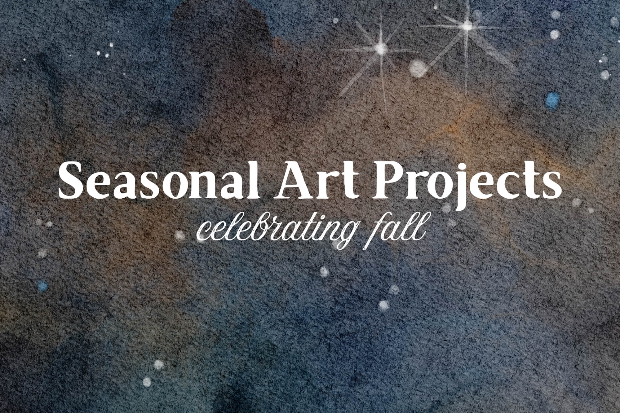 Seasonal Art Projects: Fall