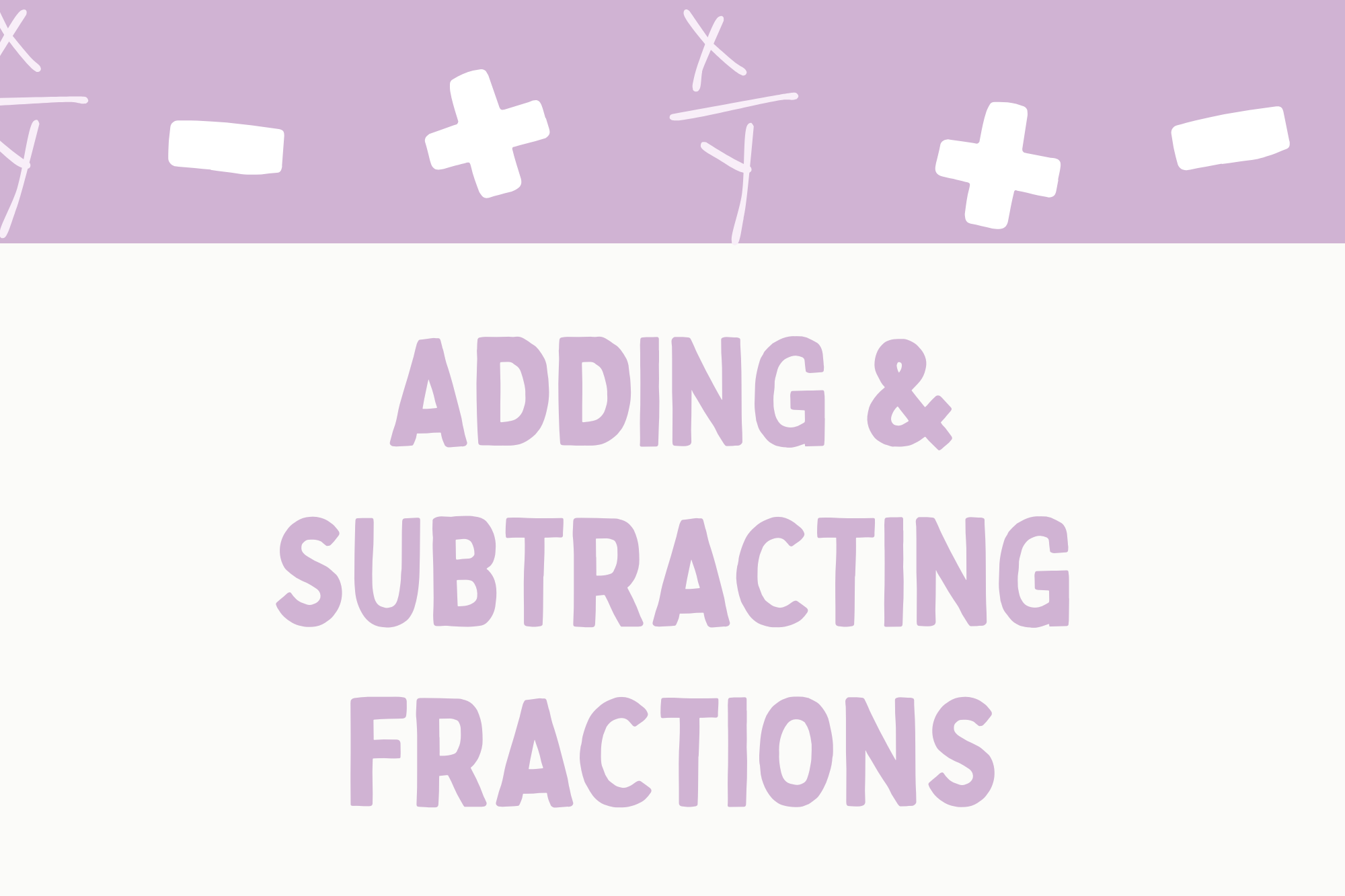 MBIMS 09: Adding and Subtracting Fractions - WonderWell Learning