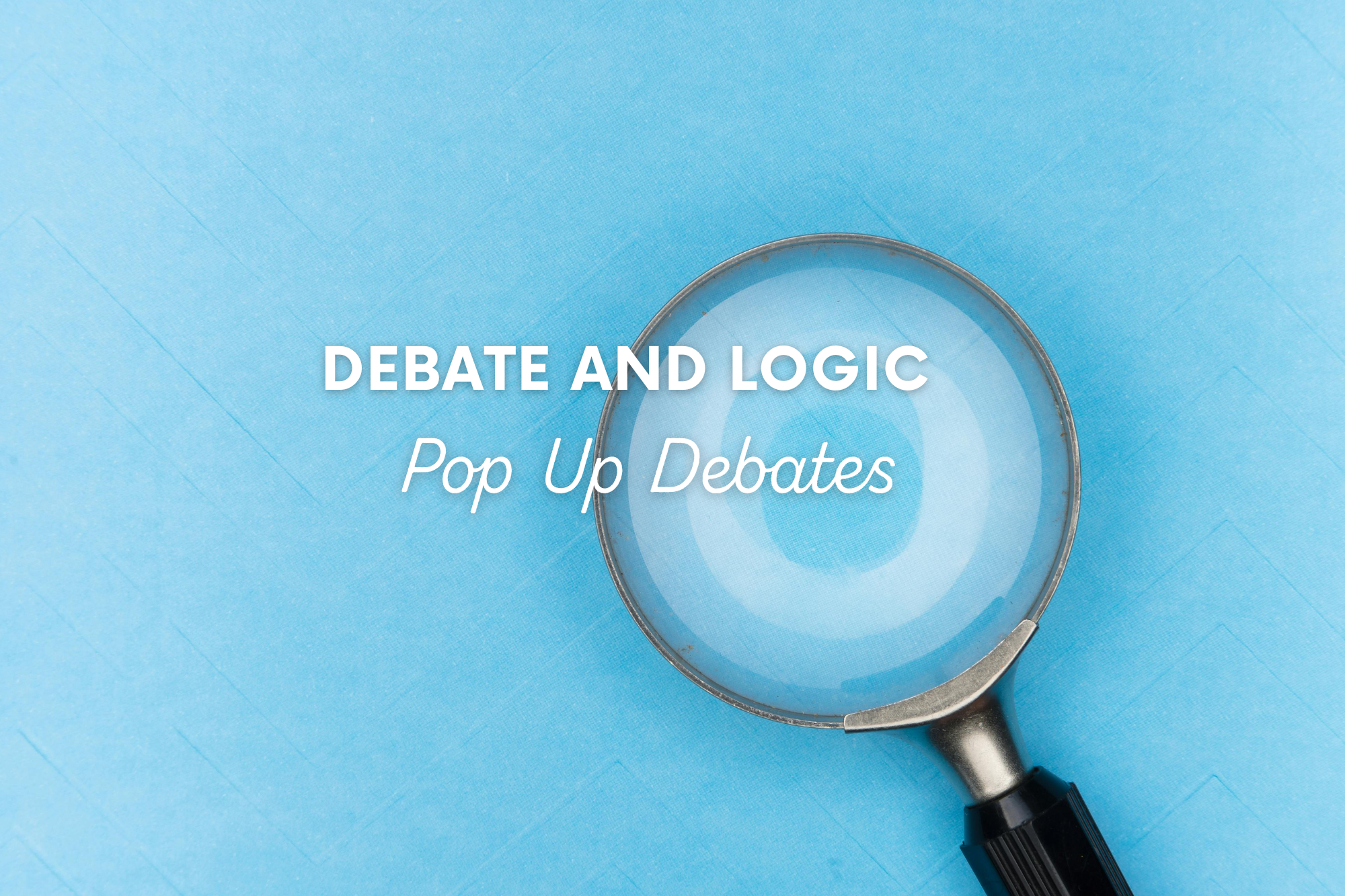 Debate and Logic: Pop Up Debate Club  - WonderWell Learning