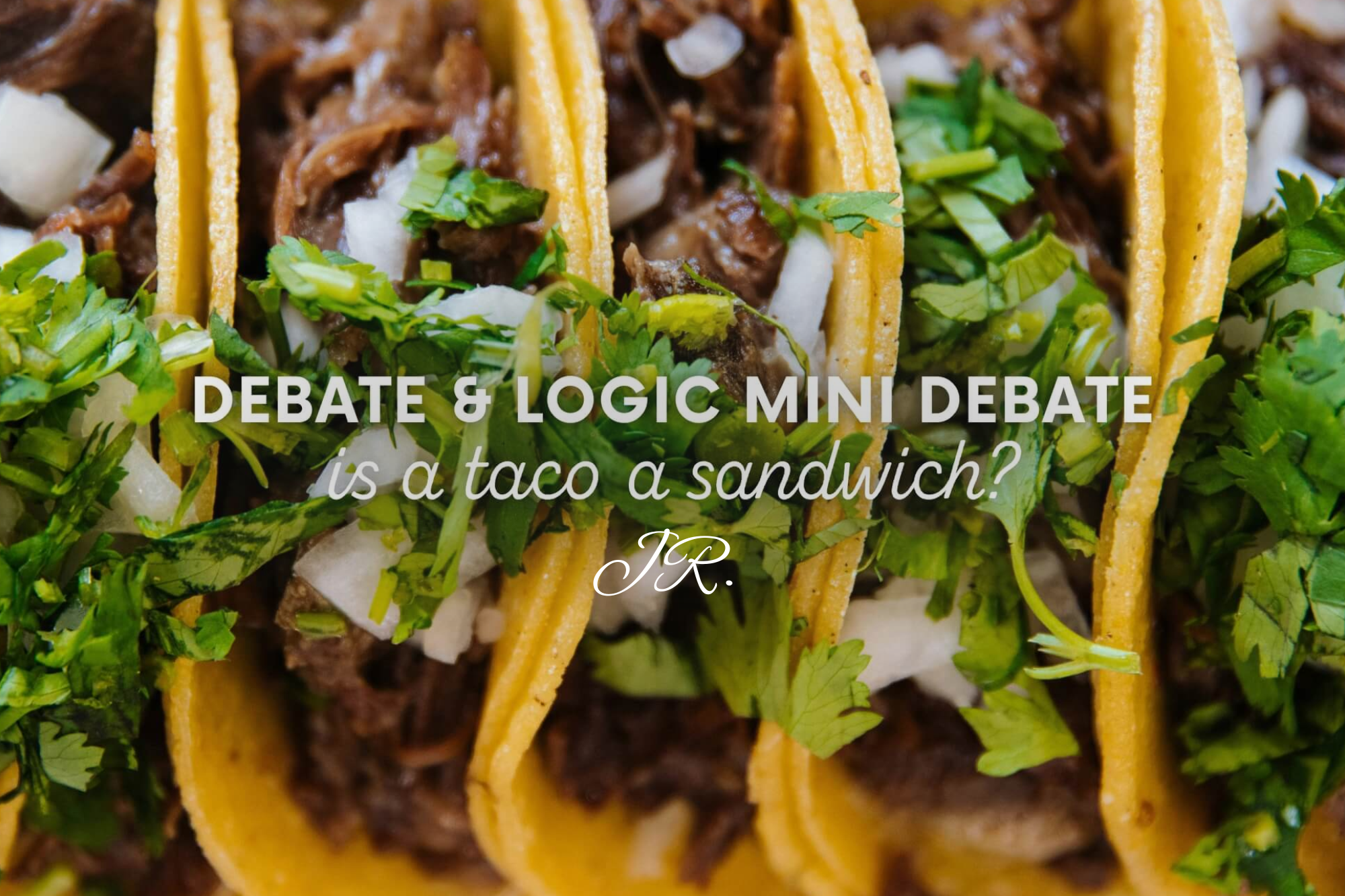 Debate and Logic Jr.: Is a Taco and Sandwich? - WonderWell Learning