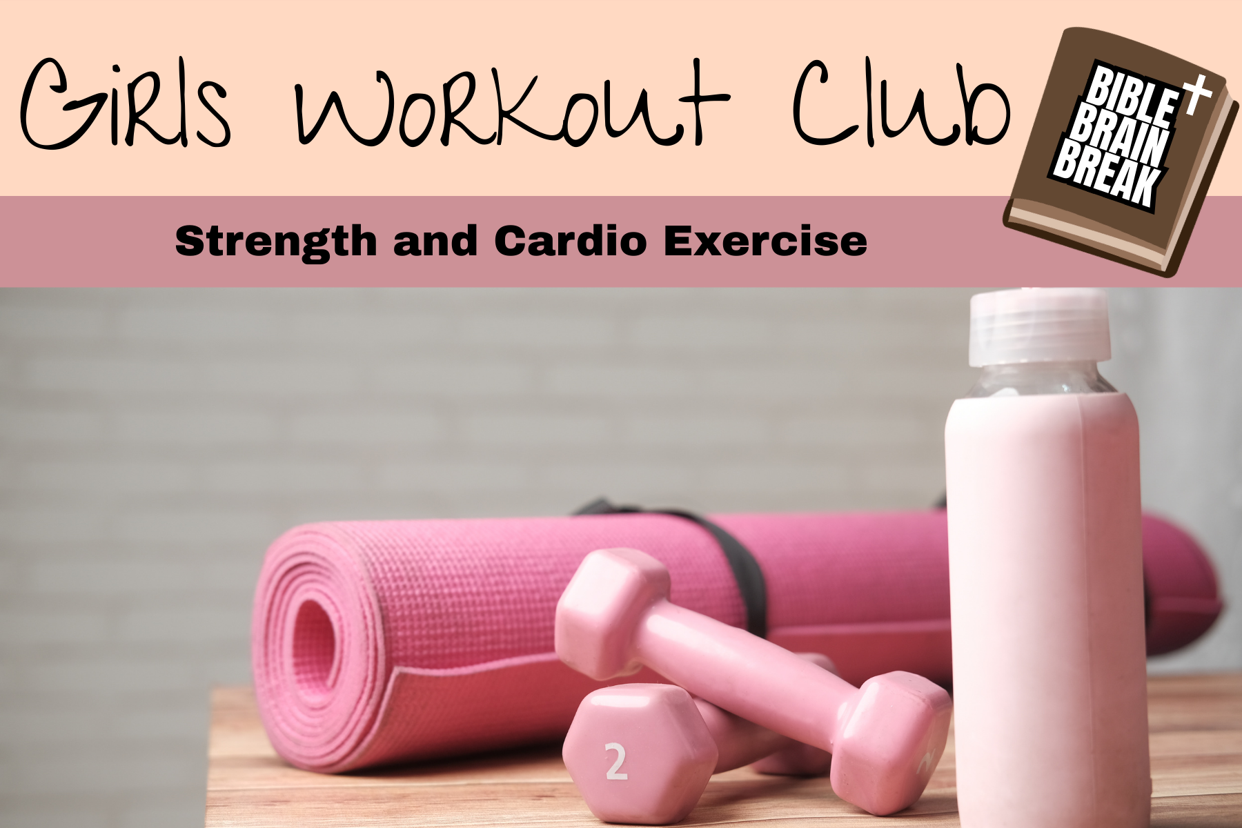 Girls Workout Club: Faith, Fitness & Fellowship - WonderWell Learning