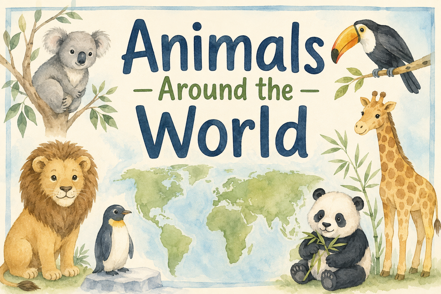 Animals Around the World - WonderWell Learning